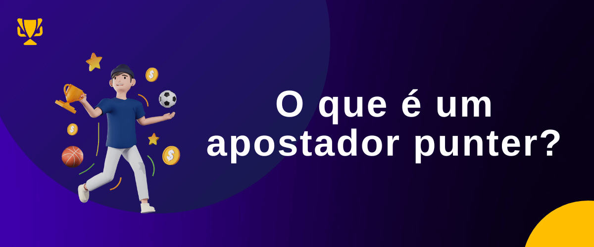 O qué é um apostador punter