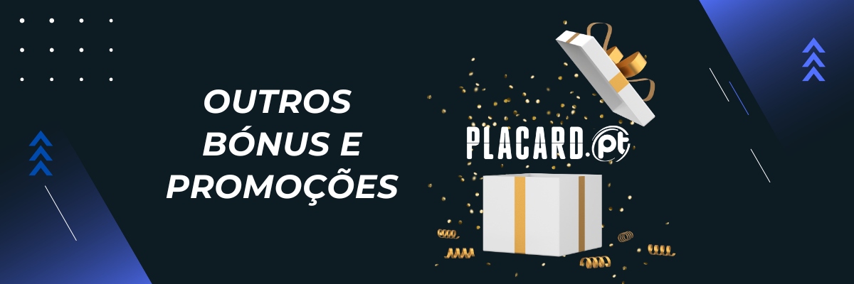 Bónus e Promoções Disponíveis no Placard