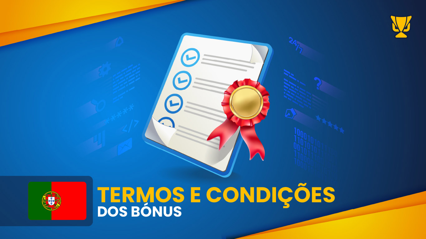 Termos e Condições dos Bónus em Portugal