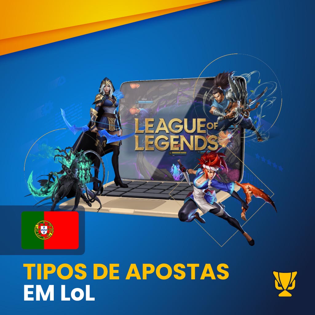 Tipos de apostas em LoL  