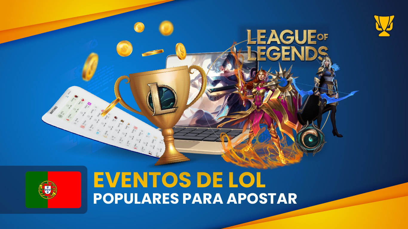 Eventos de LoL populares para apostar em Portugal