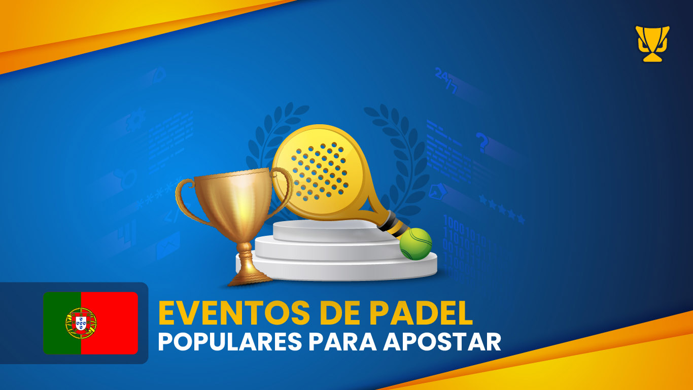 Eventos de padel populares para apostar em Portugal