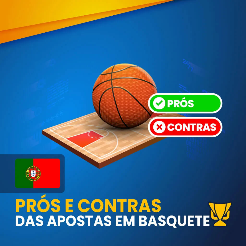 Prós e contras das apostas em basquete em Portugal (mobile)