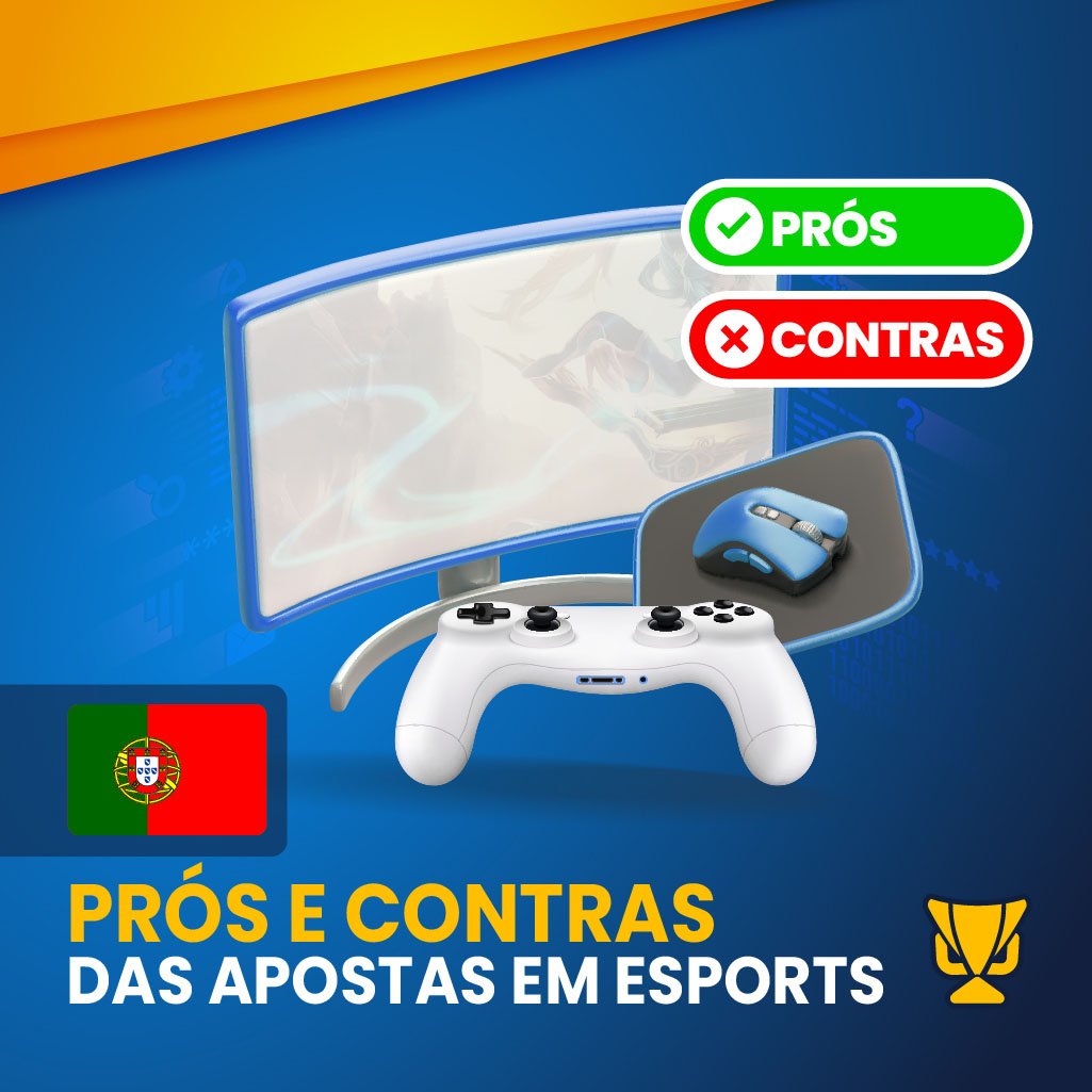 Prós e contras das apostas em eSports em Portugal (mobile)