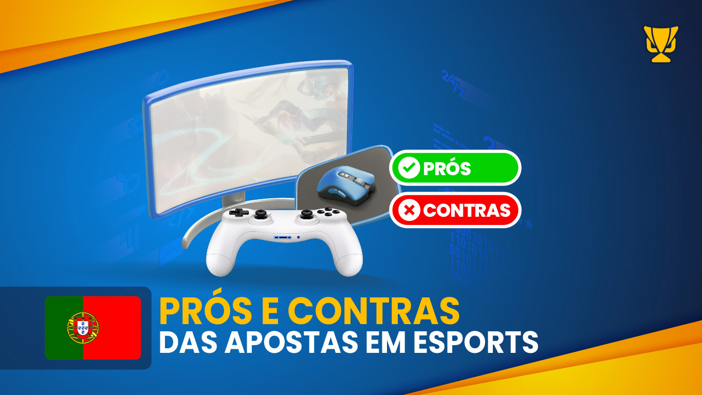 Prós e contras das apostas em eSports em Portugal