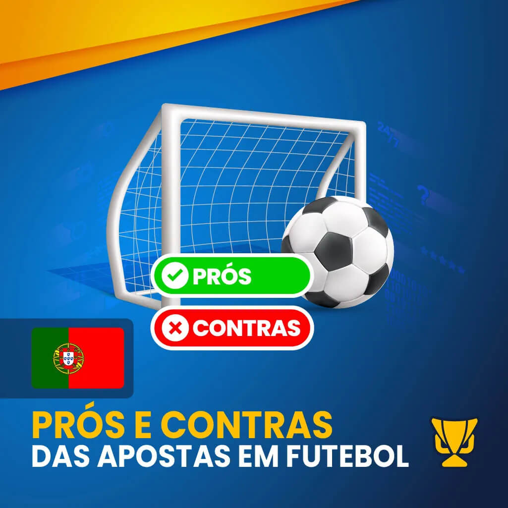 Prós e contras das apostas em futebol em Portugal (mobile)