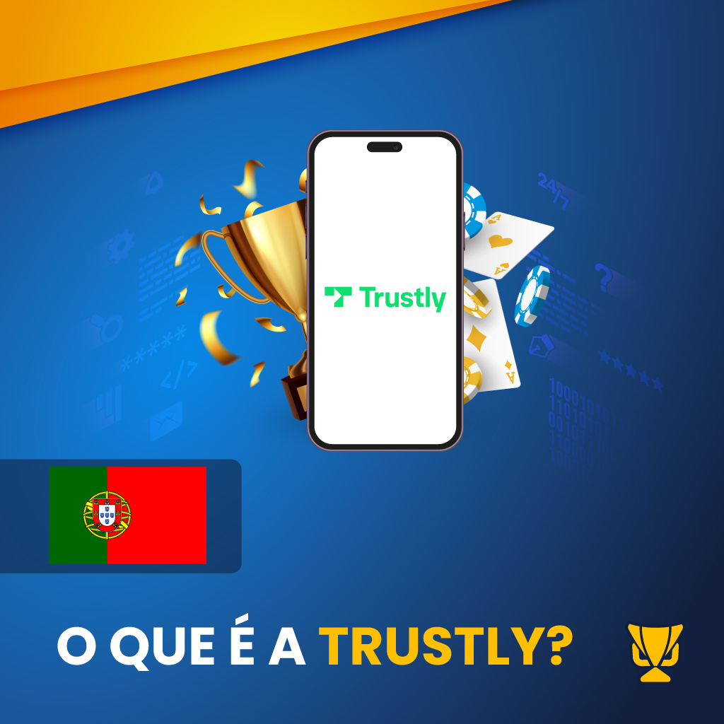 Descobre o que é a Trustly e como usá-la para fazer apostas online